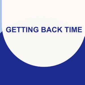 Getting back time