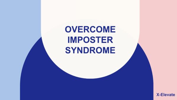 Overcome Imposter Syndrome: Build Confidence & Own Your Success