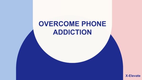Overcome Phone Addiction