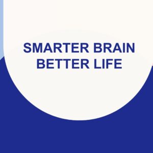 Smarter Brain, Better Life