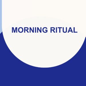 The Morning Ritual