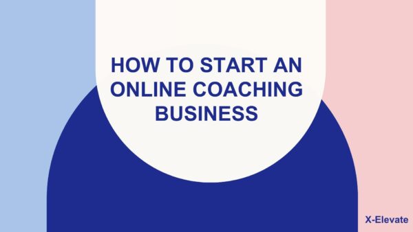 How to Start an Online Coaching Business